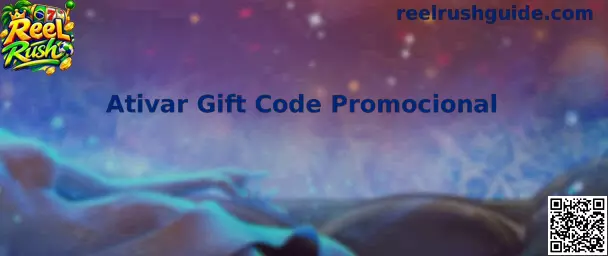 Ativar Gift Code Promocional no Reel Rush