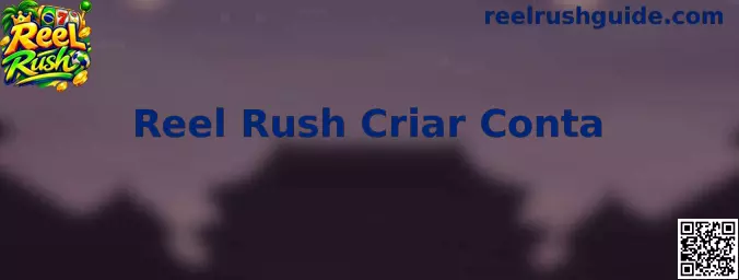Interface de criação de conta Reel Rush