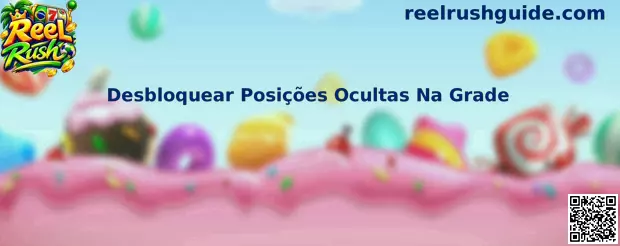 Demonstração visual da expansão e desbloqueio de posições ocultas na grade do Reel Rush