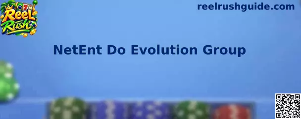 NetEnt do Evolution Group