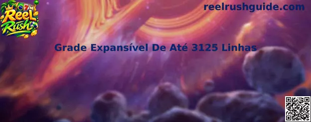 Grade Expansível De Até 3125 Linhas no Reel Rush