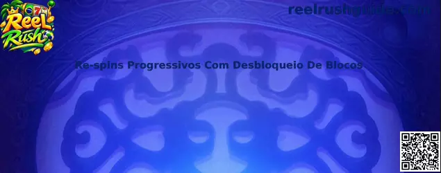 Mecânica de Re-spins Progressivos Com Desbloqueio De Blocos em Reel Rush