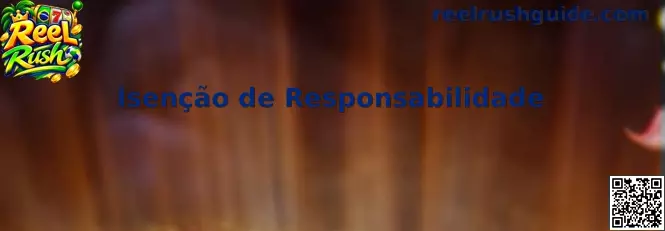 Isenção de Responsabilidade